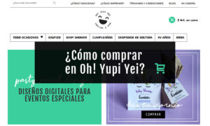 ¿Cómo comprar en Oh! Yupi Yei?